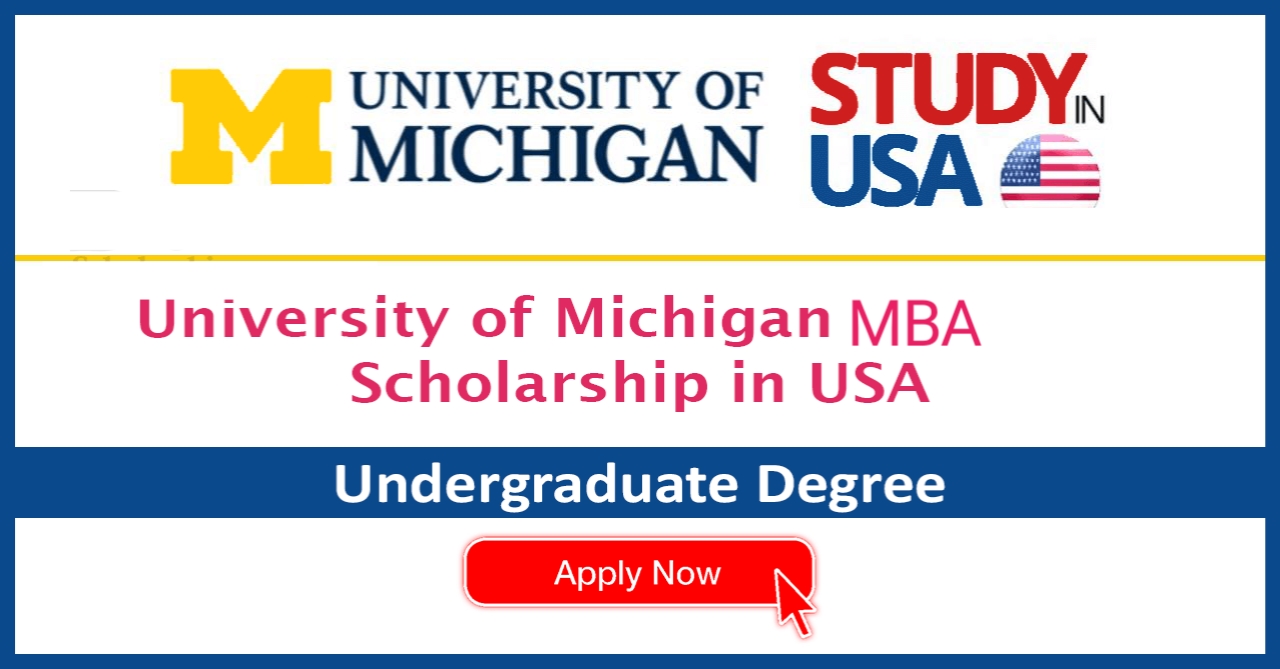 Fully Funded University of Michigan MBA Scholarships 2024/2025: for International Students, USA